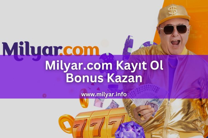 Milyar.com Kayıt Ol Bonus Kazan